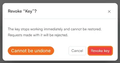 Revoke key: the key stops working immediately and cannot be restored